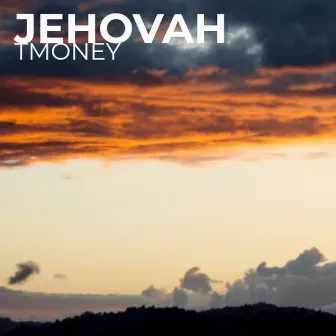 Jehovah by Tmoney