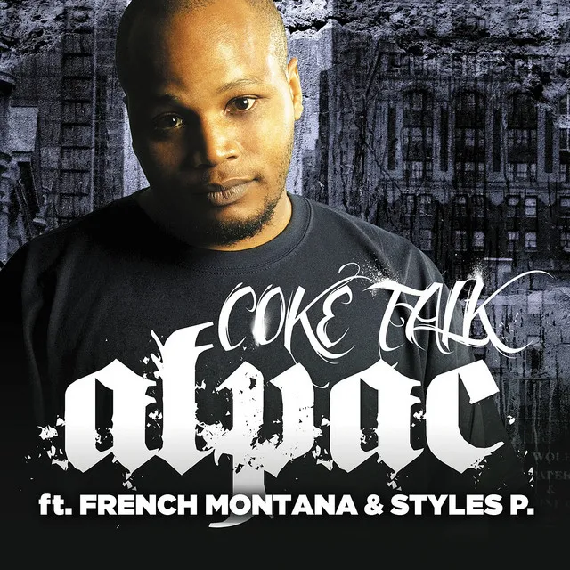 Coke Talk feat. Styles P, French Montana