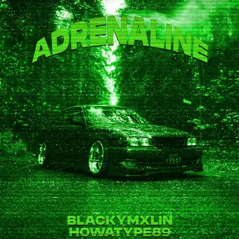 ADRENALINE by BlackyMxlin