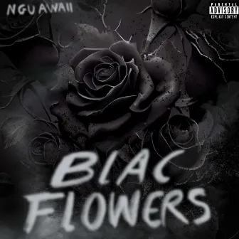 Blac Flowers by Ngu Awall