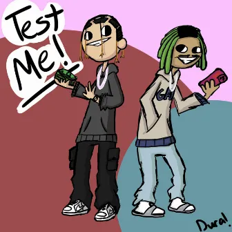 Test Me! by Steezy Pierce