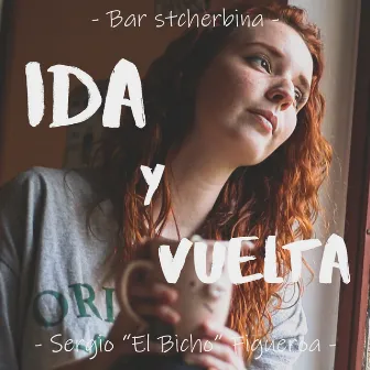 Ida y Vuelta by Bar Stcherbina