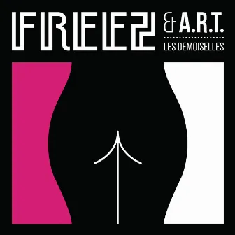 Les Demoiselles by Freez