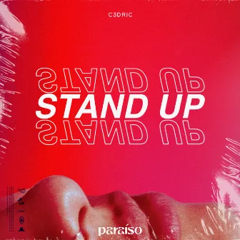 Stand Up by C3DRIC