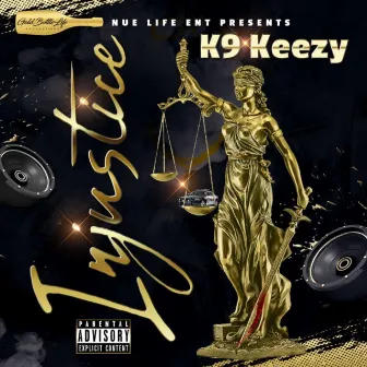 Injustice by K9 Keezy