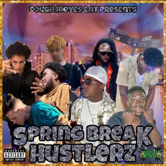 Spring Break Hustlerz by Biscuit!