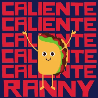 Caliente by Ranny