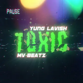 Toxic by Yung Lavish