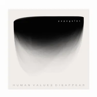 Human Values Disappear by Pepo Galán