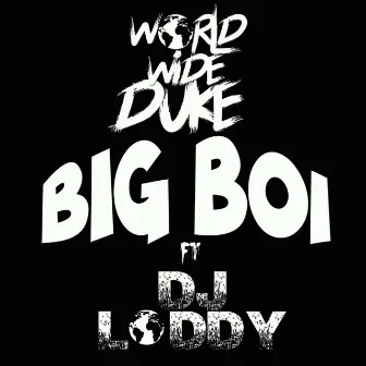 Big Boi by World Wide Duke