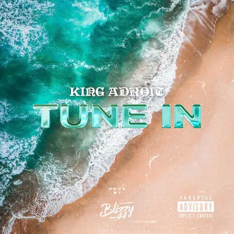 Tune In by King Adroit