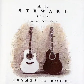 Rhymes in Rooms - Al Stewart 'Live' by Al Stewart