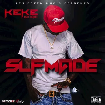 Slfmade by Lil' Keke