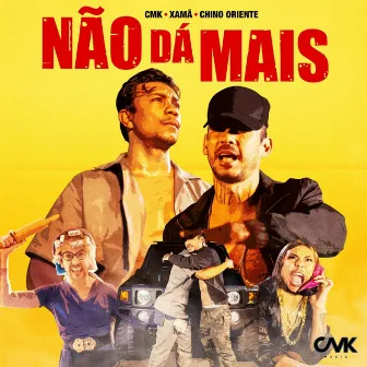 Não Dá Mais by Chino Oriente