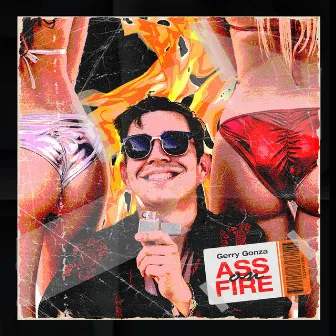 Ass On Fire by Gerry Gonza