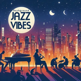 Background Jazz Vibes by Unknown Artist