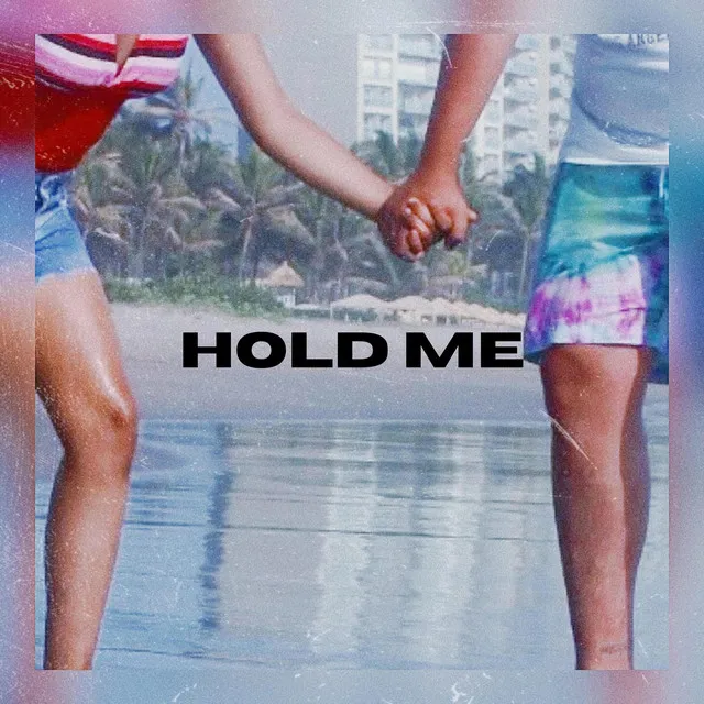 Hold Me