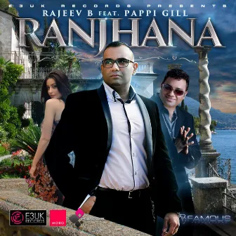 Ranjhana (feat. Pappi Gill) by Rajeev B