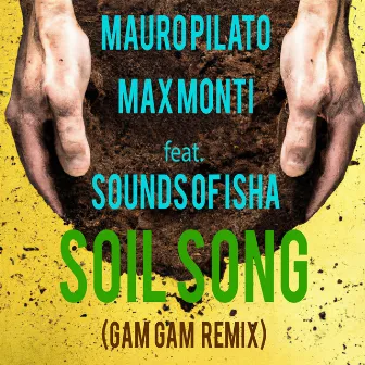 Soil Song (Gam Gam Remix) by Max Monti