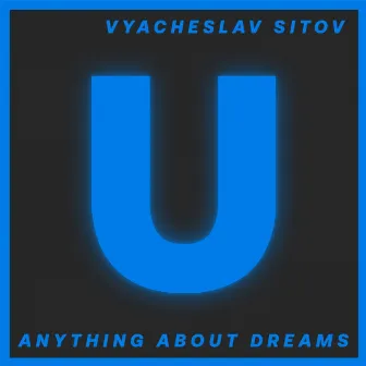 Anything About Dreams by Vyacheslav Sitov