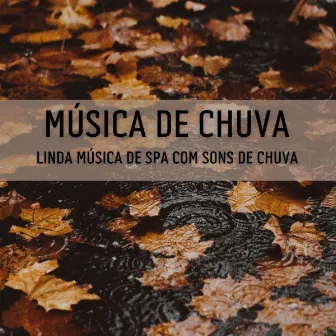 Música De Chuva: Linda Música De Spa Com Sons De Chuva by Paz Nirvana