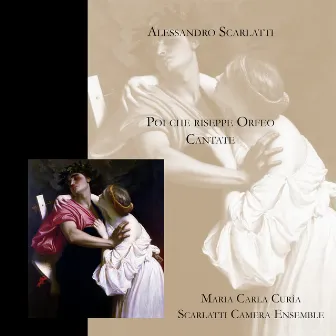 Alessandro Scarlatti - Poi che riseppe Orfeo - Cantate by Maria Carla Curia