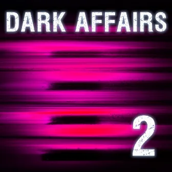 Dark Affairs Vol. 2 by Michi Koerner