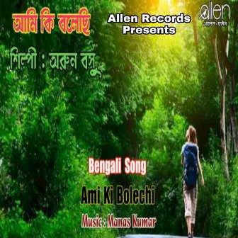 Ami Ki Bolechi by 