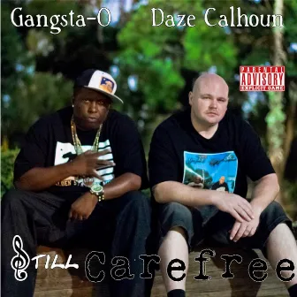 Still Carefree by Gangsta O