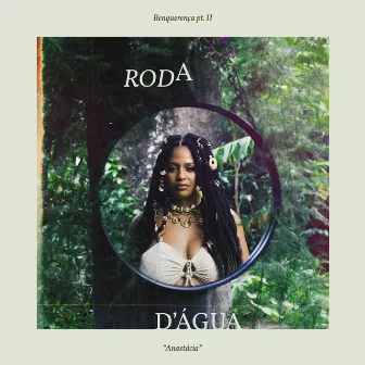 Roda D'água by Anastácia