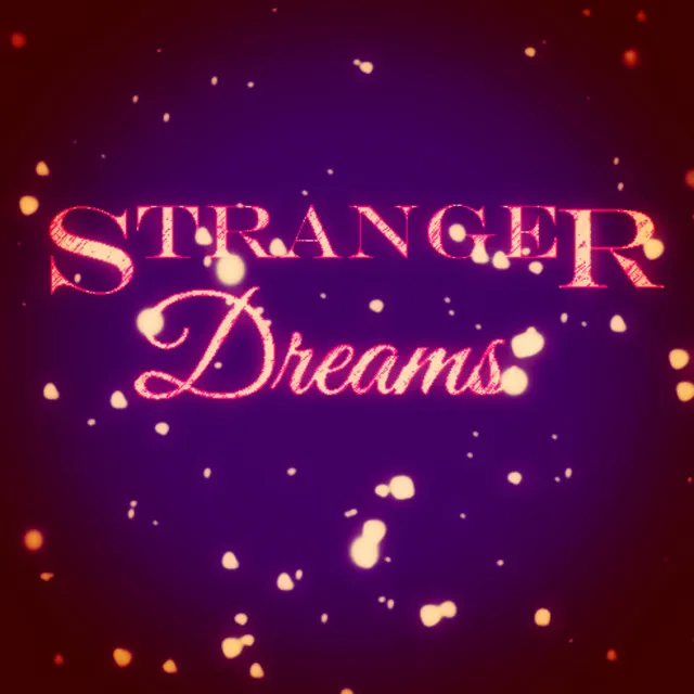 Stranger Dreams