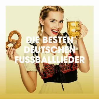 Die besten deutschen Fußballlieder by DJ Schlager