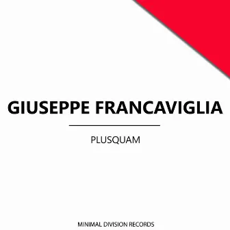 Plusquam by Giuseppe Francaviglia