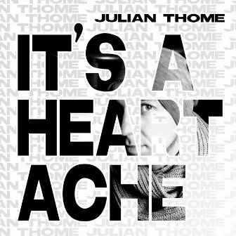 It's a Heartache by Julian Thome