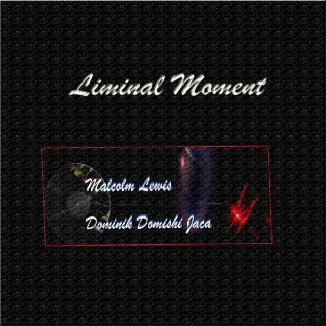 Liminal Moment