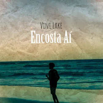 Encosta Aí by Vini Lake