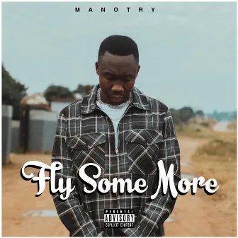 Fly Some More by Manotry