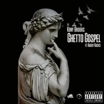 Ghetto Gospel by Kony Brooks