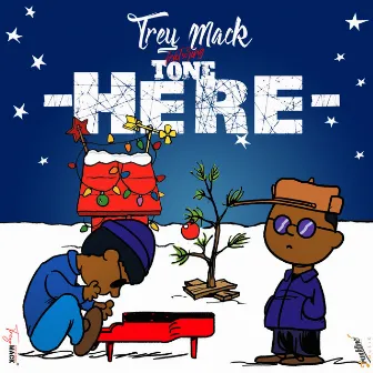 Here by Trey Mack