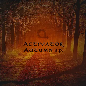 Autumn - EP by Activator