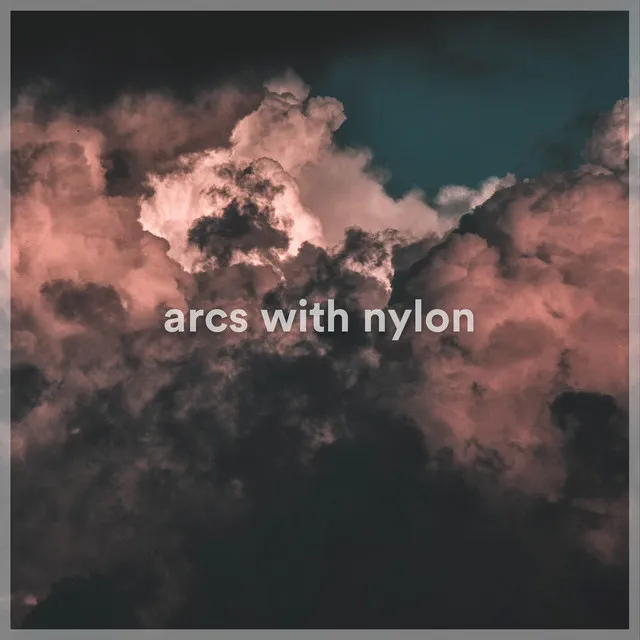 Arcs with nylon