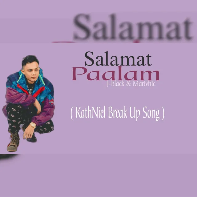 Salamat Paalam - Kathniel Break Up Song