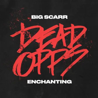 Dead Opps by Enchanting