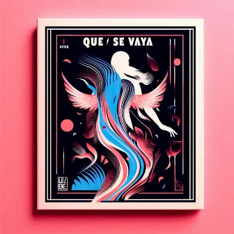 Que Se Vaya by Uvek