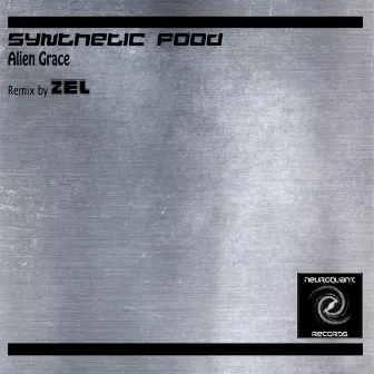 Synthetic Food (ZEL Remix) by Alien Grace