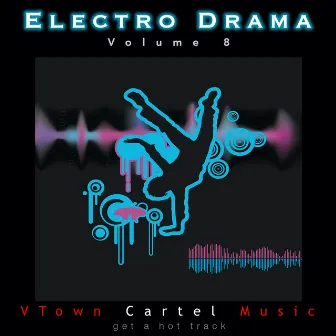 Electro Drama, Vol. 8 by Steven Harriton