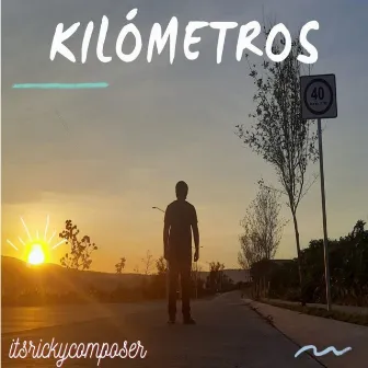 Kilómetros by itsrickycomposer