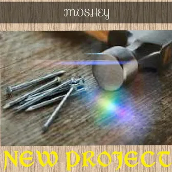 New Project by Moshey