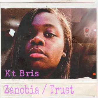 Zanobia / Trust by Kt Bris