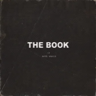 The Book by Seth Ennis